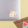 Dog mom Sticker